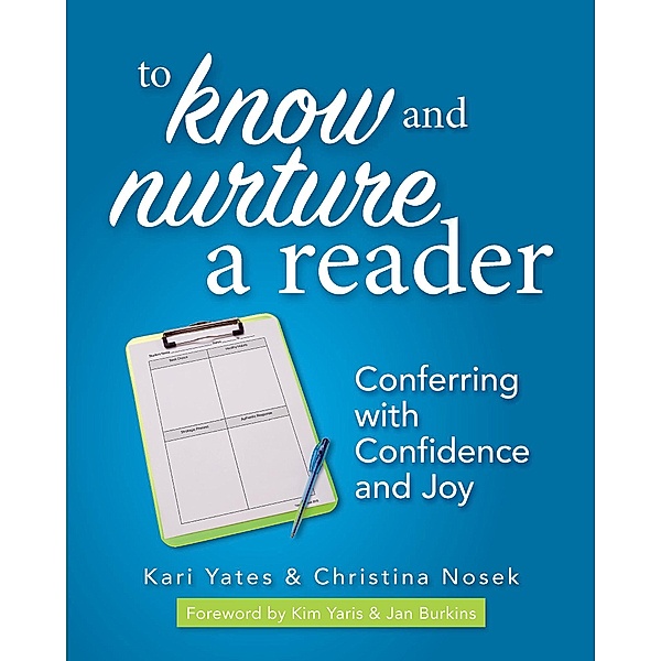 To Know and Nurture a Reader, Kari Yates, Christina Nosek