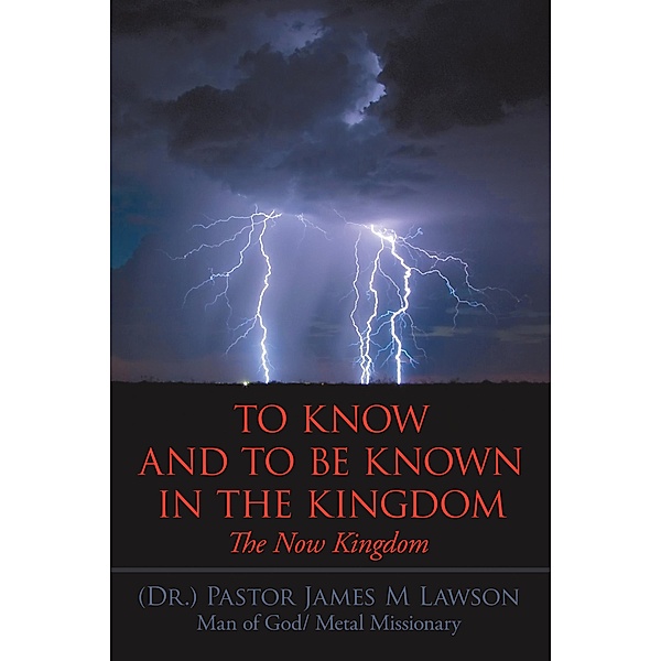 To Know and to Be Known in the Kingdom, Pastor James M. Lawson