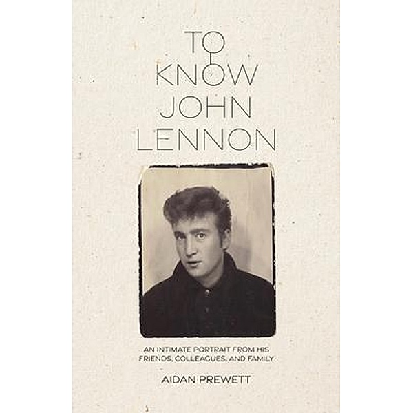 To Know John Lennon, Aidan Prewett