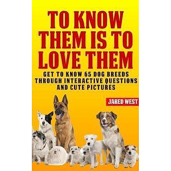 To Know Them is to Love Them / Life Changer Press, West Jared