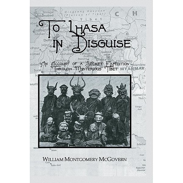 To Lhasa In Disguise, William Montgomery Mcgovern