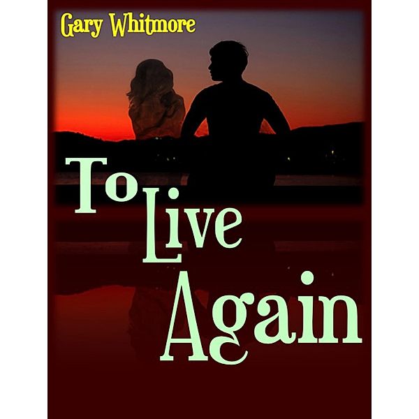 To Live Again, Gary Whitmore
