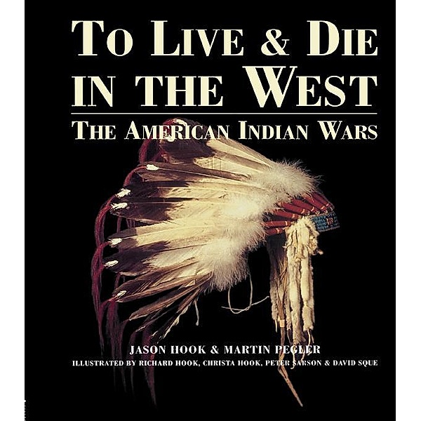 To Live and Die in the West, Jason Hook, Martin Pegler