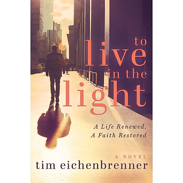 To Live in the Light, Tim Eichenbrenner
