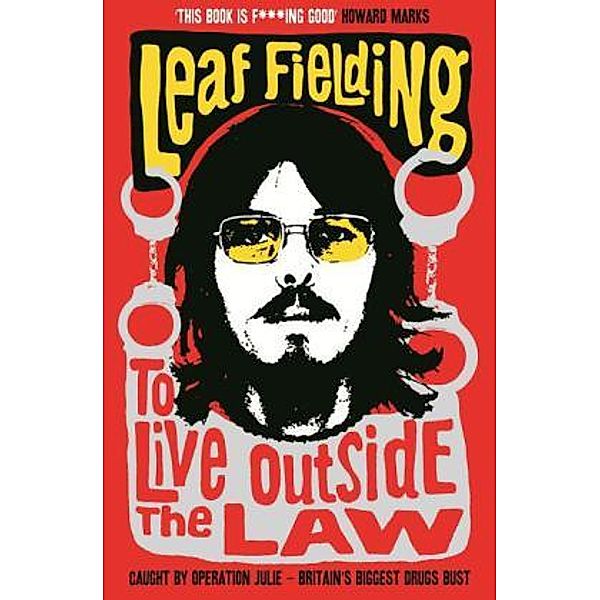 To Live Outside the Law, Leaf Fielding
