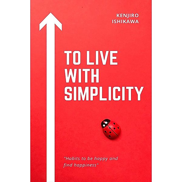 To Live with Simplicity, Kenjiro Ishikawa