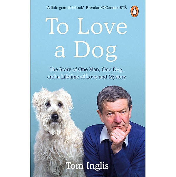 To Love a Dog, Tom Inglis