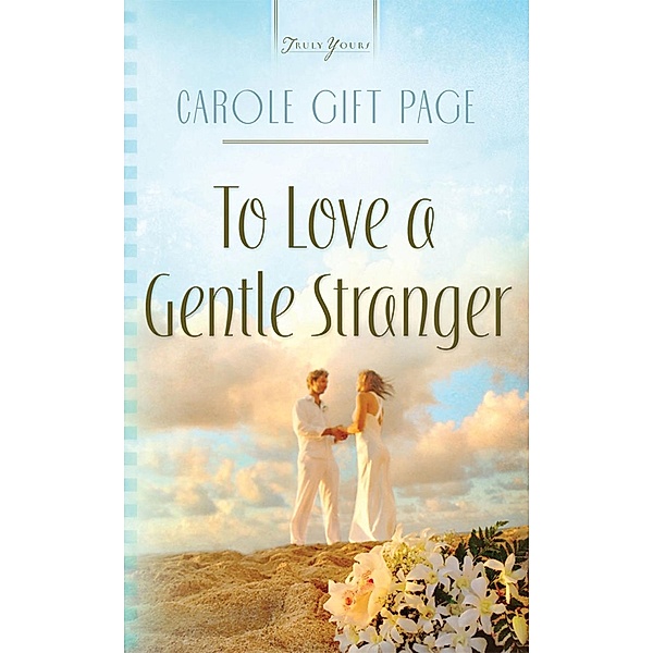 To Love A Gentle Stranger, Carole Gift Page
