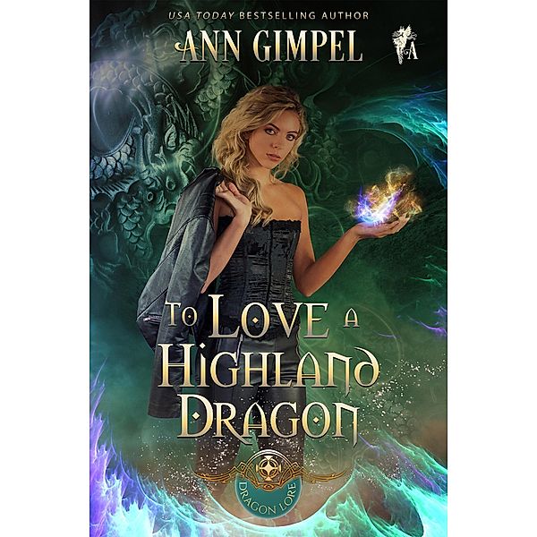 To Love A Highland Dragon (Dragon Lore, #2) / Dragon Lore, Ann Gimpel