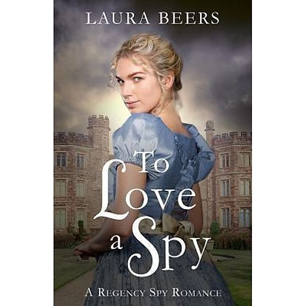 To Love a Spy, Laura Beers