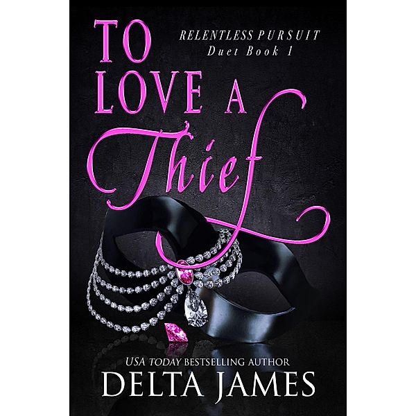 To Love A Thief (Relentless Pursuit) / Relentless Pursuit, Delta James