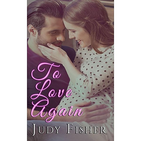 To Love Again, Judy Fisher