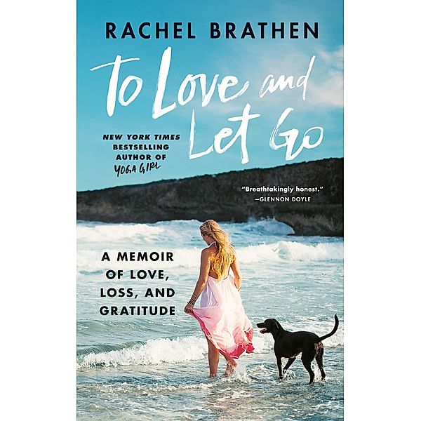 To Love and Let Go, Rachel Brathen
