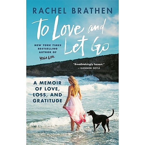 To Love and Let Go, Rachel Brathen