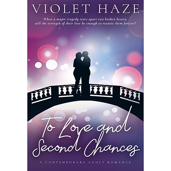 To Love and Second Chances: A Contemporary Adult Romance, Violet Haze