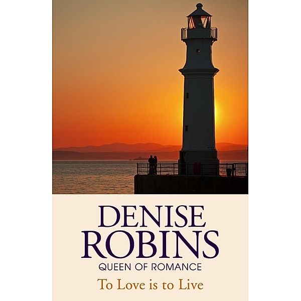 To Love is to Live, Denise Robins