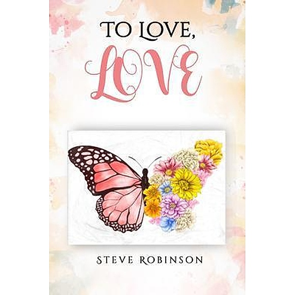 To Love, LOVE, Steve Robinson