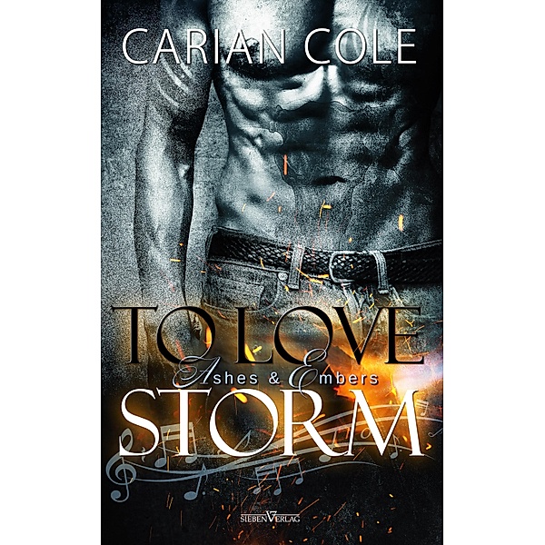 To Love Storm / Ashes & Embers Bd.1, Carian Cole