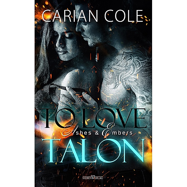 To Love Talon / Ashes & Embers Bd.4, Carian Cole