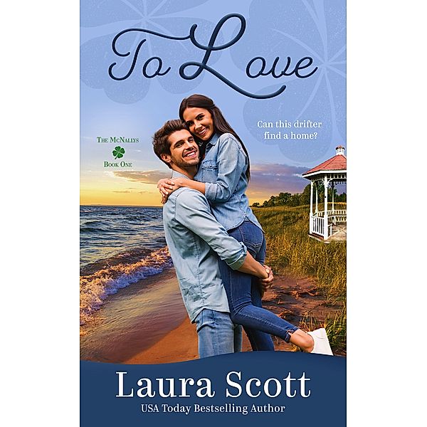 To Love (The McNallys, #1) / The McNallys, Laura Scott