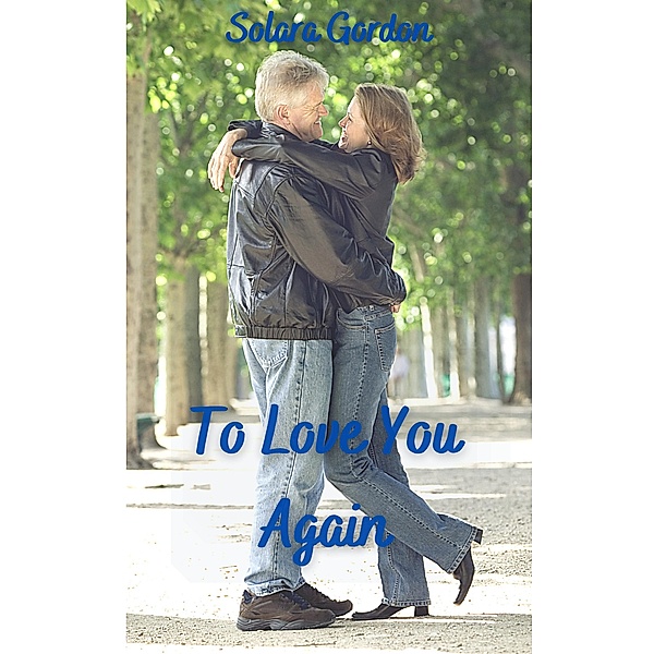 To Love You Again, Solara Gordon