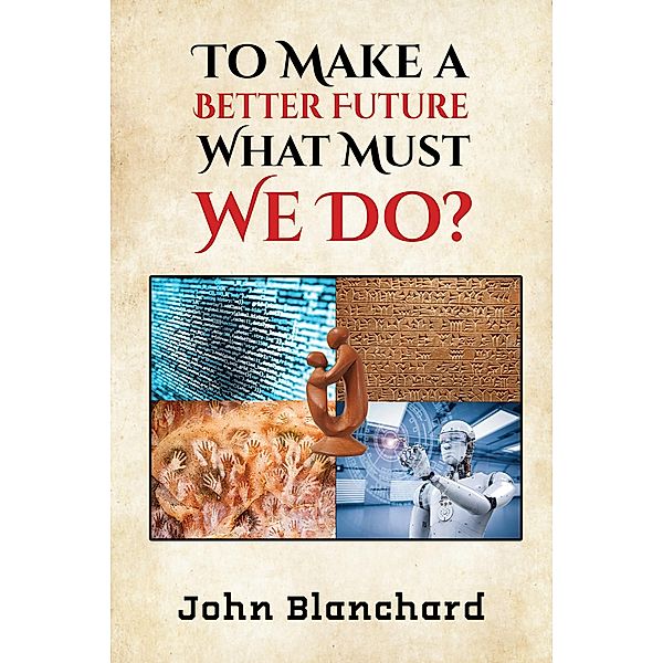 To Make a Better Future, John Blanchard