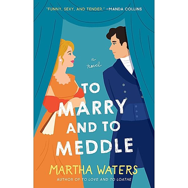 To Marry and to Meddle, Martha Waters