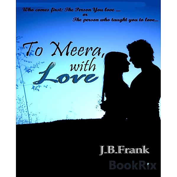 To Meera, With Love..., J. B. Frank