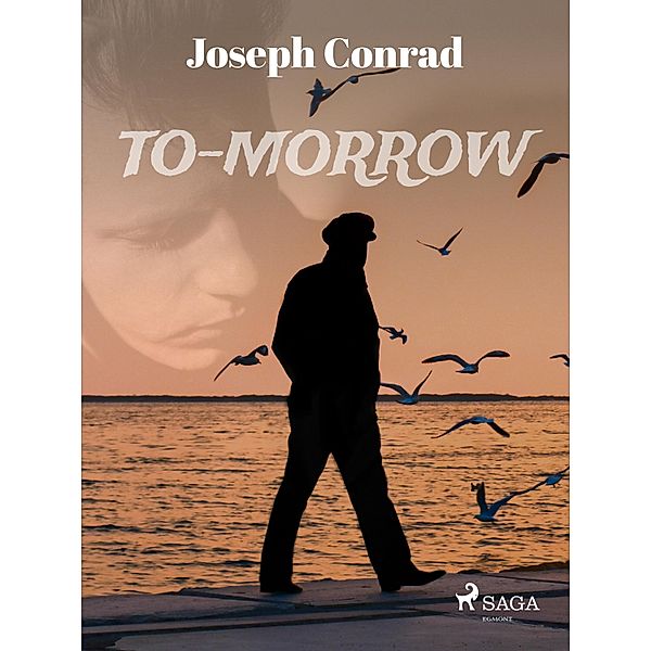To-morrow / World Classics, Joseph Conrad