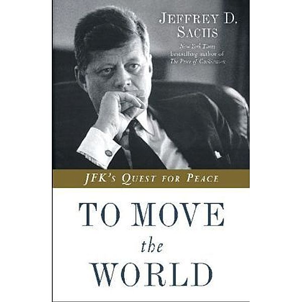 To Move The World, Jeffrey D. Sachs