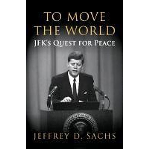 To Move The World, Jeffrey Sachs