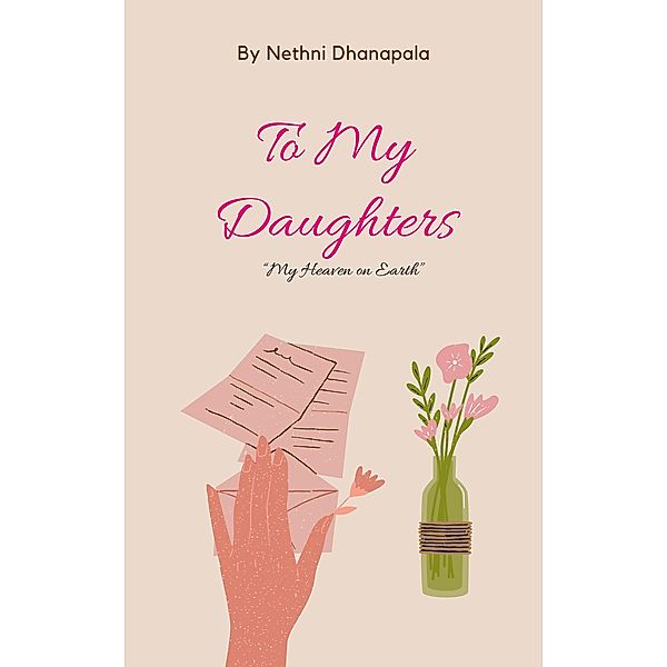 To My Daughters, Nethni Dhanapala