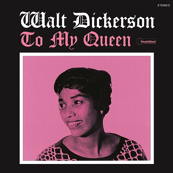 To My Queen (Ltd. 180g Vinyl), Walt Dickerson