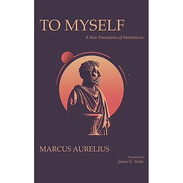 To Myself, Marcus Aurelius