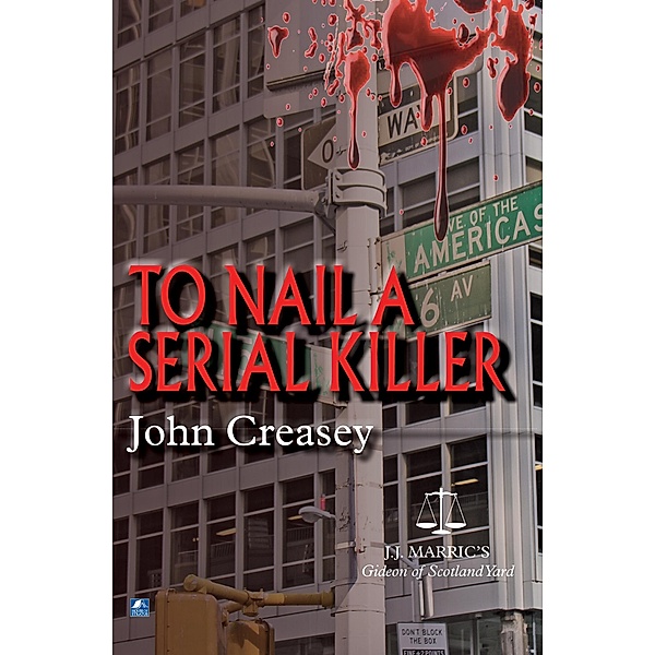 To Nail A Serial Killer / Gideon of Scotland Yard Bd.12, John Creasey