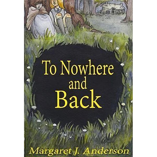 To Nowhere and Back, Margaret J. Anderson