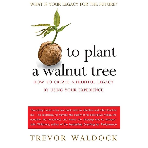To Plant A Walnut Tree, Trevor Waldock