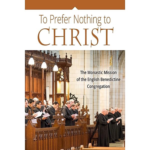 To Prefer Nothing to Christ