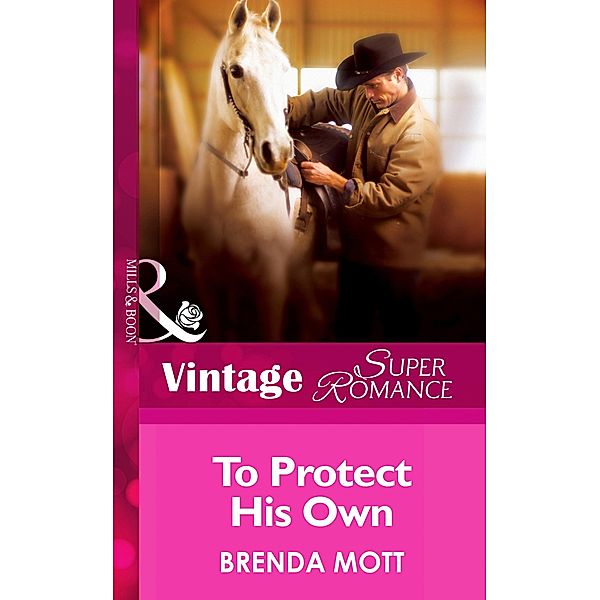 To Protect His Own / Single Father Bd.11, Brenda Mott