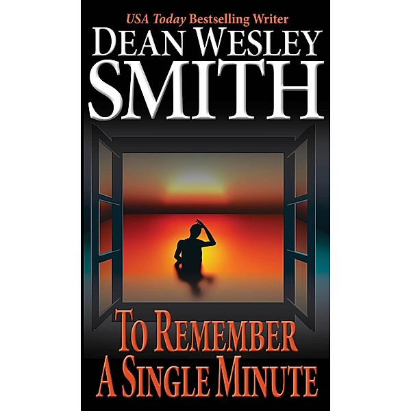 To Remember a Single Minute, Dean Wesley Smith