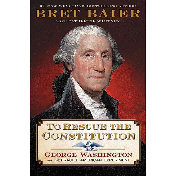 To Rescue the Constitution, Bret Baier