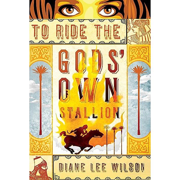 To Ride the Gods' Own Stallion / Sourcebooks Young Readers, Diane Wilson