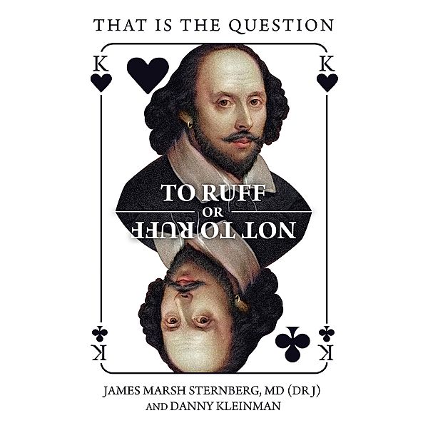 TO RUFF OR NOT TO RUFF, James Marsh Sternberg MD (Dr J), Danny Kleinman