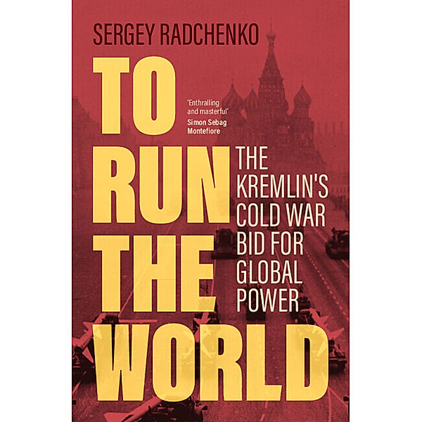 To Run the World, Sergey Radchenko