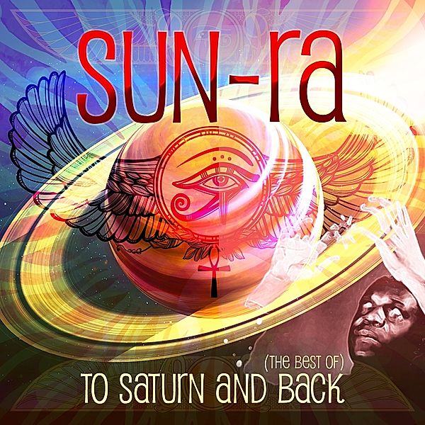 To Saturn And Back (The Best Of), Sun-ra