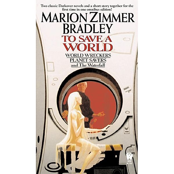 To Save A World (Darkover Omnibus #7) / Darkover Bd.7, Marion Zimmer Bradley