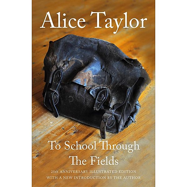 To School Through the Fields, Alice Taylor