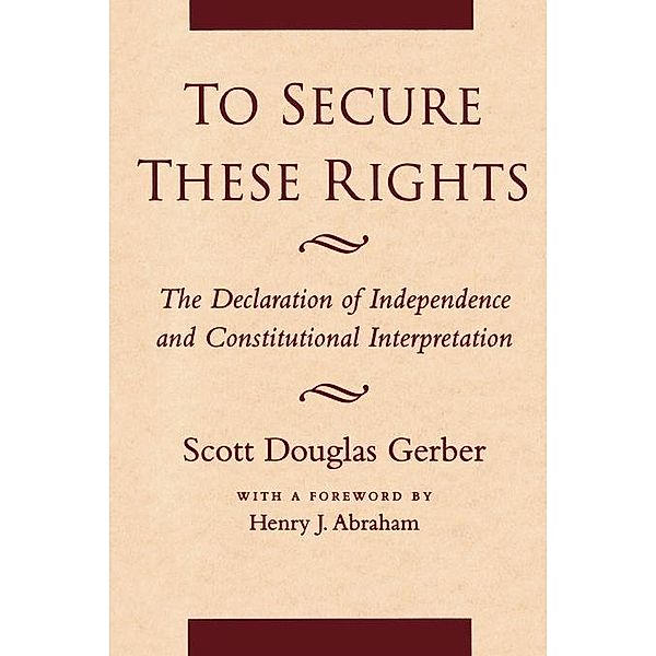 To Secure These Rights, Scott Douglas Gerber