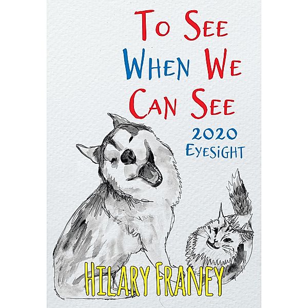 To See When We Can See, Hilary Franey