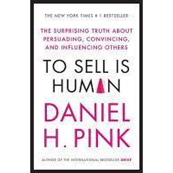 To Sell is Human, Daniel H. Pink